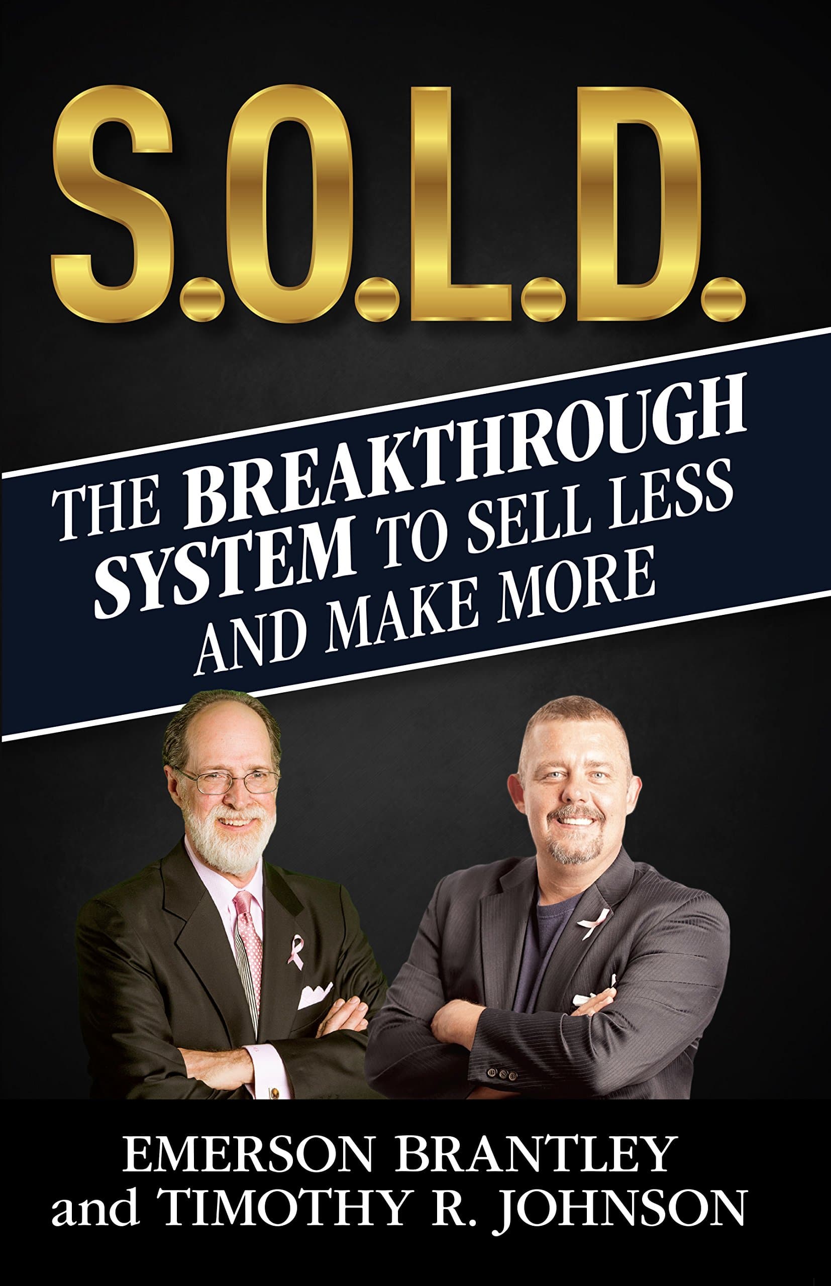 Cover of S.O.L.D.: The Breakthrough System to Sell Less and Make More